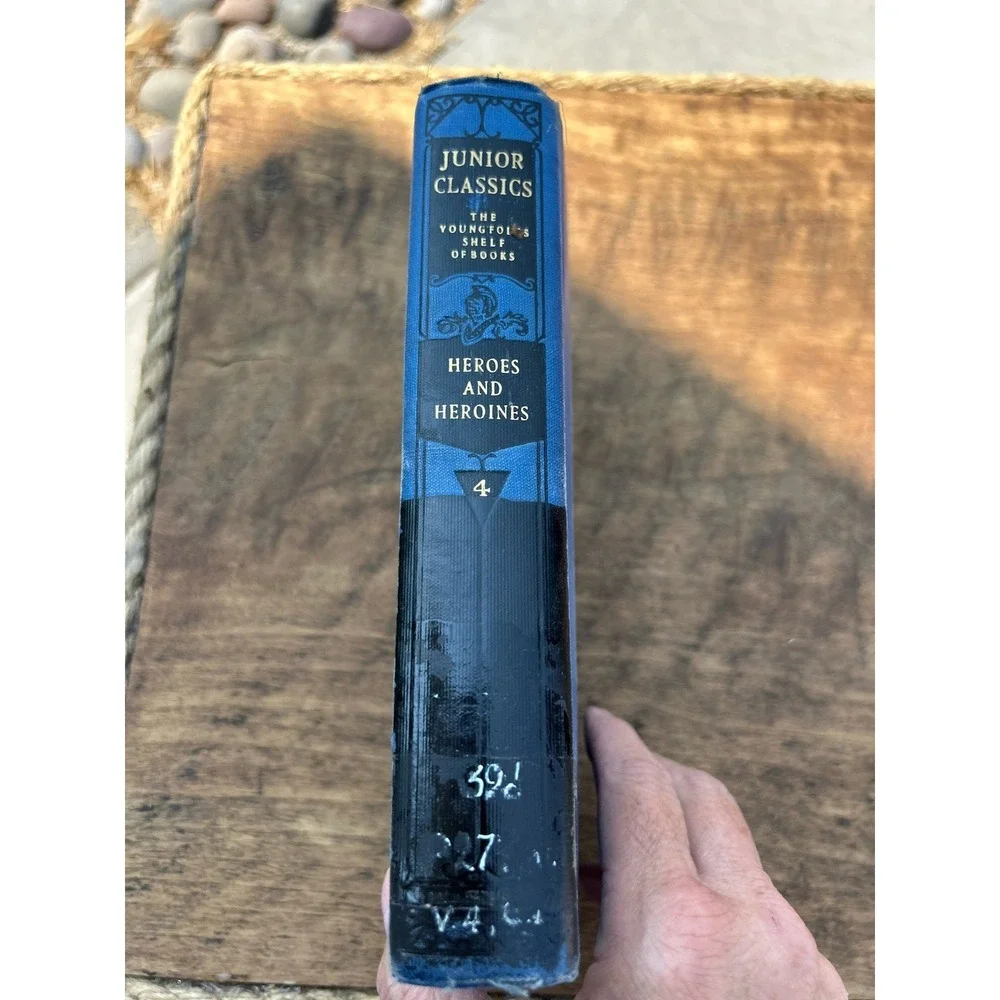 Junior Classics Heroes and Heroines Vol 4 1928 P.F. Collier Ex Library Hardcover